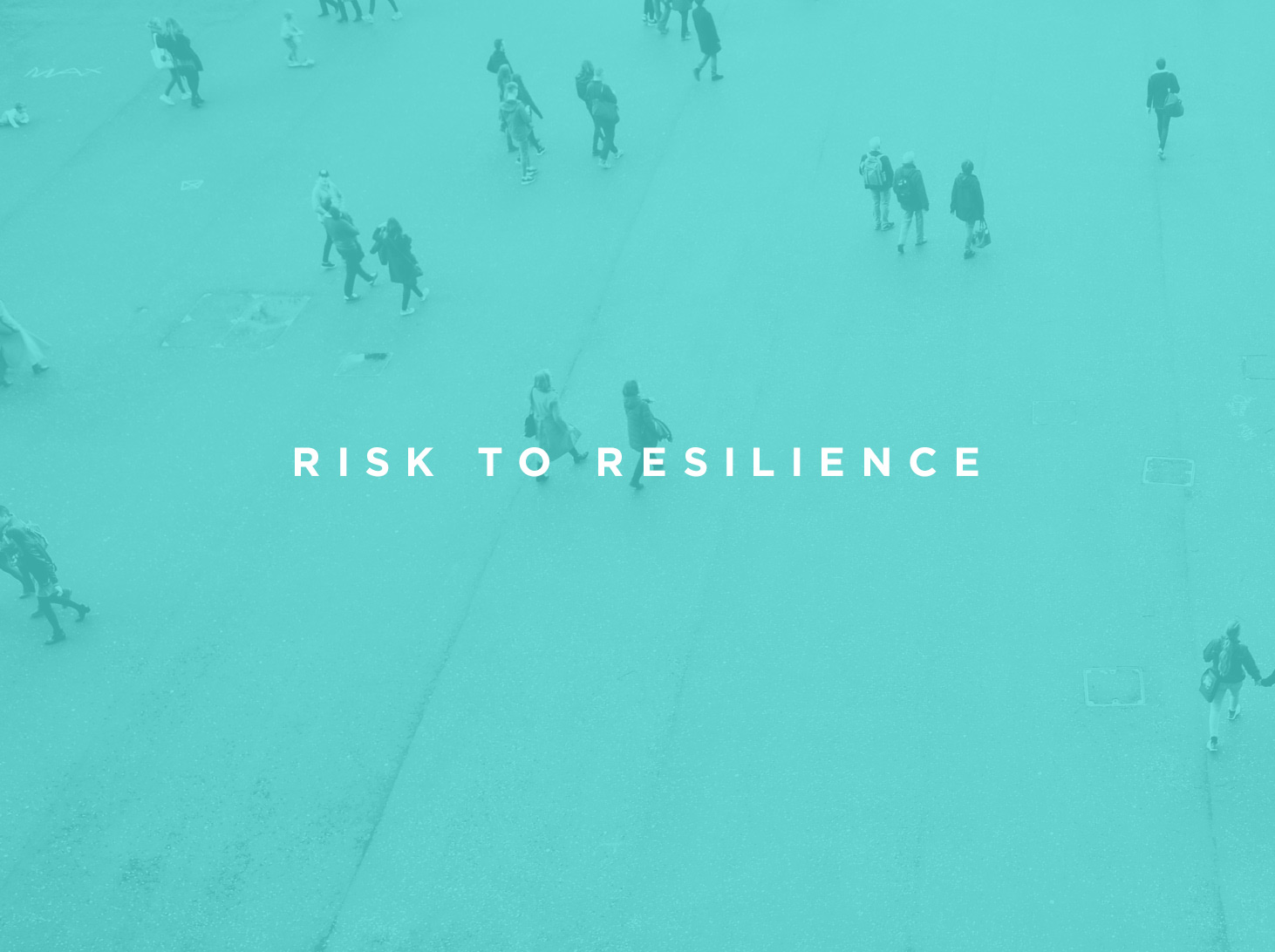 Moving from risk to resilience